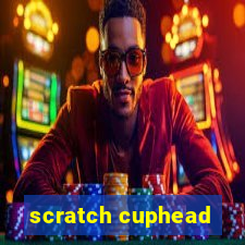 scratch cuphead